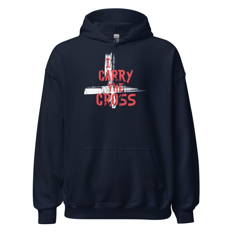 I Carry The Cross Unisex Hoodie