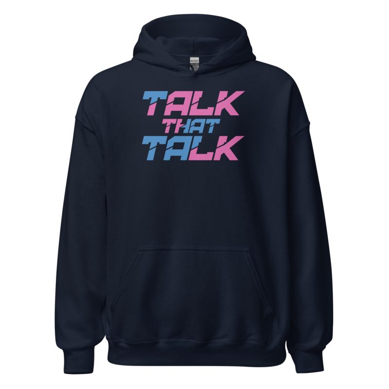Talk That Talk Unisex Hoodie