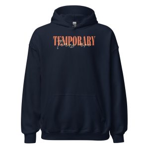 The Tears Are Temporary Unisex Hoodie