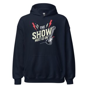 The Show Must Go On Unisex Hoodie
