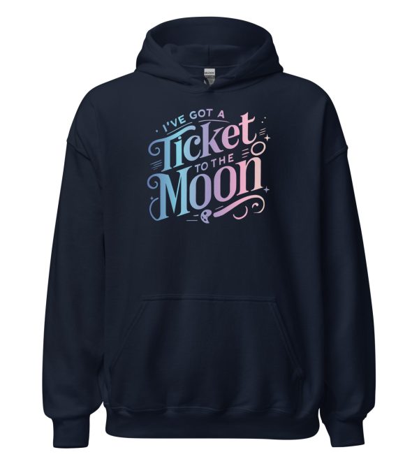 I've Got A Ticket To The Moon Unisex Hoodie