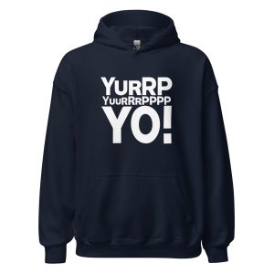 Yurrppp Yurrrpppp Yo Unisex Hoodie