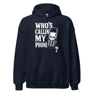 Who's Callin' My Phone? Unisex Hoodie