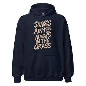 Snakes Ain't Always In The Grass Unisex Hoodie