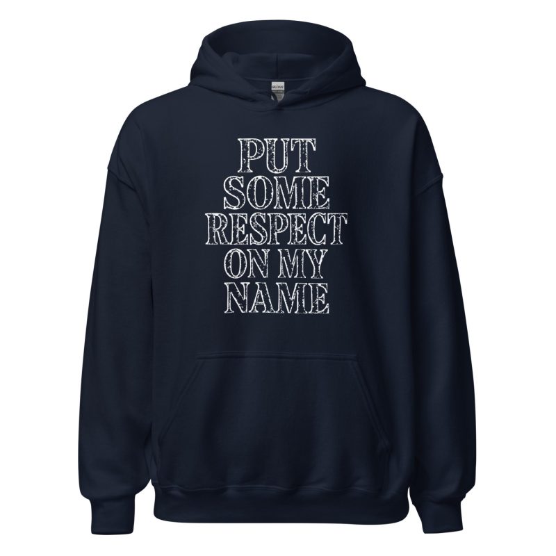 Put Some Respect On My Name Unisex Hoodie