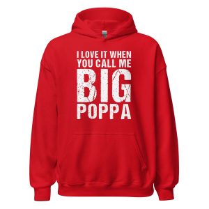 I Love It When You Call Me Big Poppa