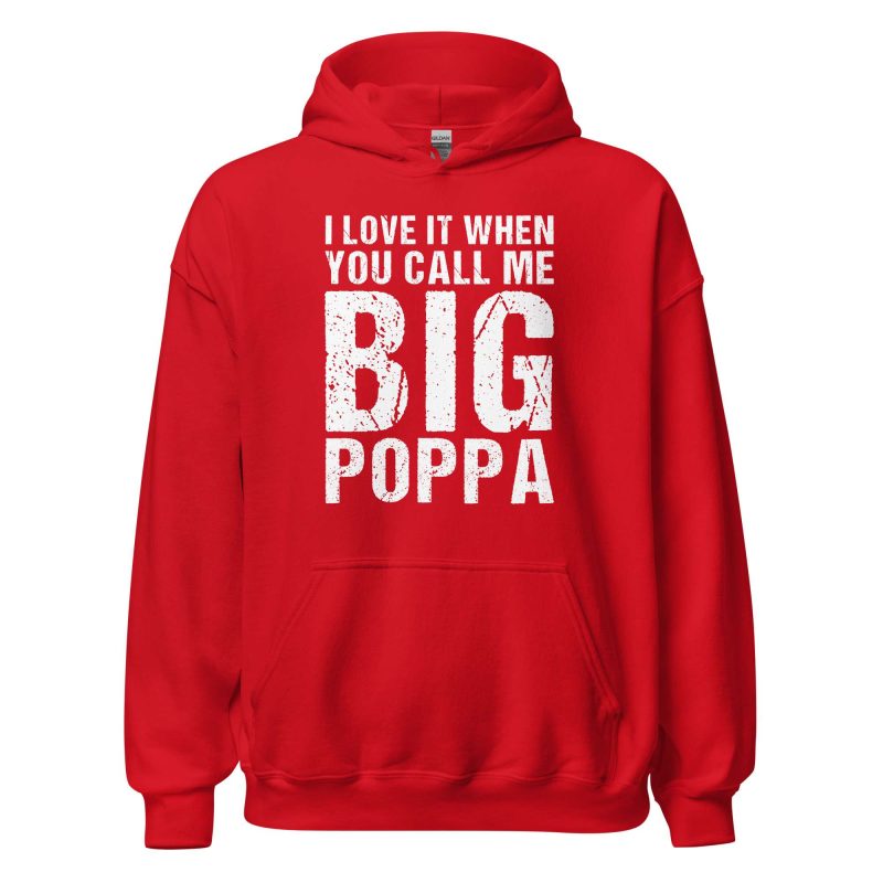 I Love It When You Call Me Big Poppa