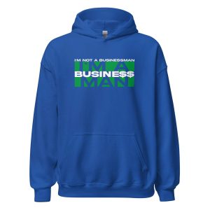 I'm Not A Businessman I'm A Business Man