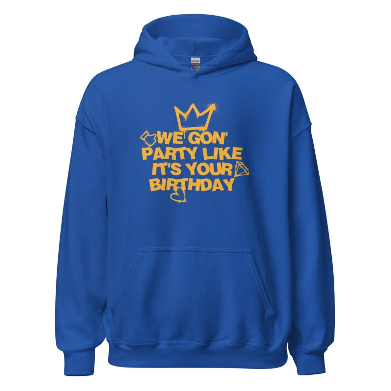 We Gon' Party Like It's Your Birthday