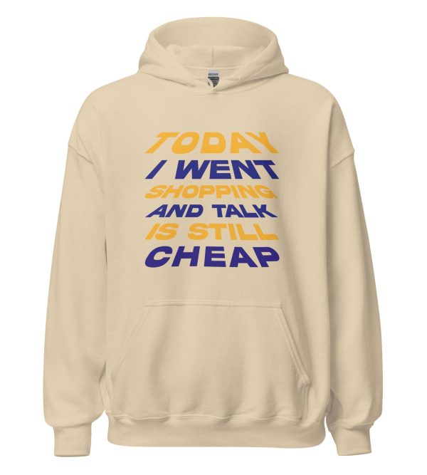 Today I Went Shopping And Talk Is Still Cheap