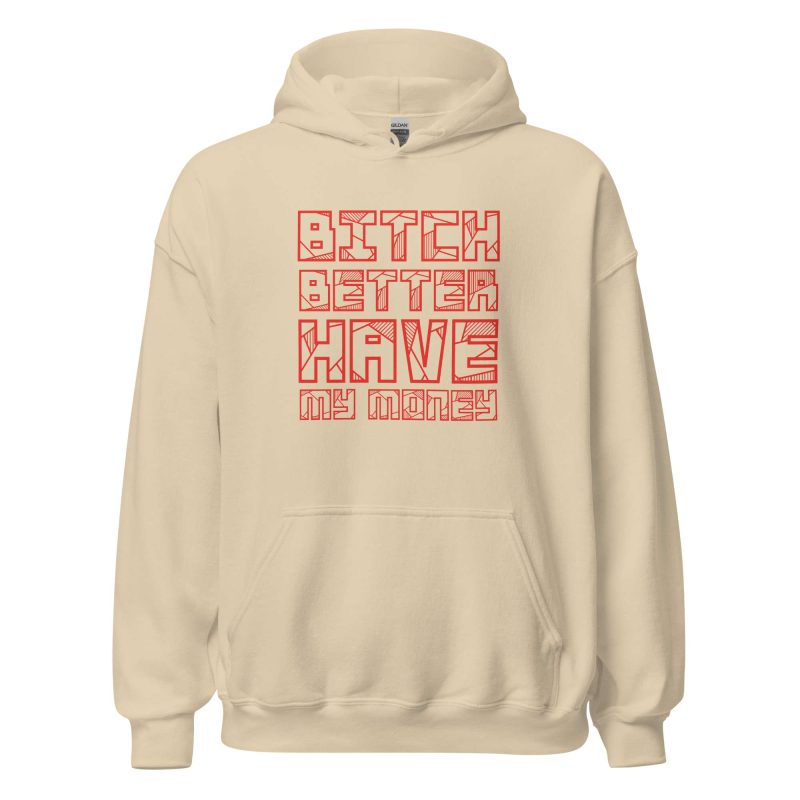 Bitch Better Have My Money