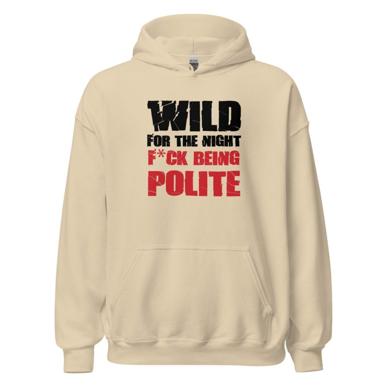 Wild For The Night Fuck Being Polite
