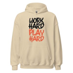 Work Hard Play Hard