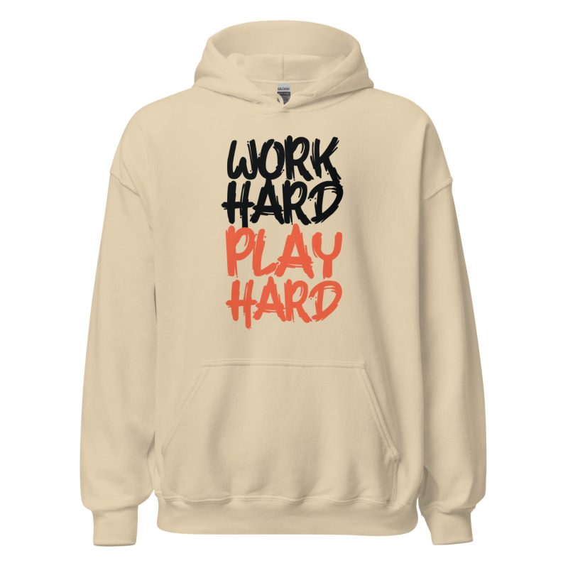 Work Hard Play Hard