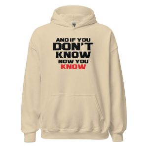 And If You Don't Know Now You Know