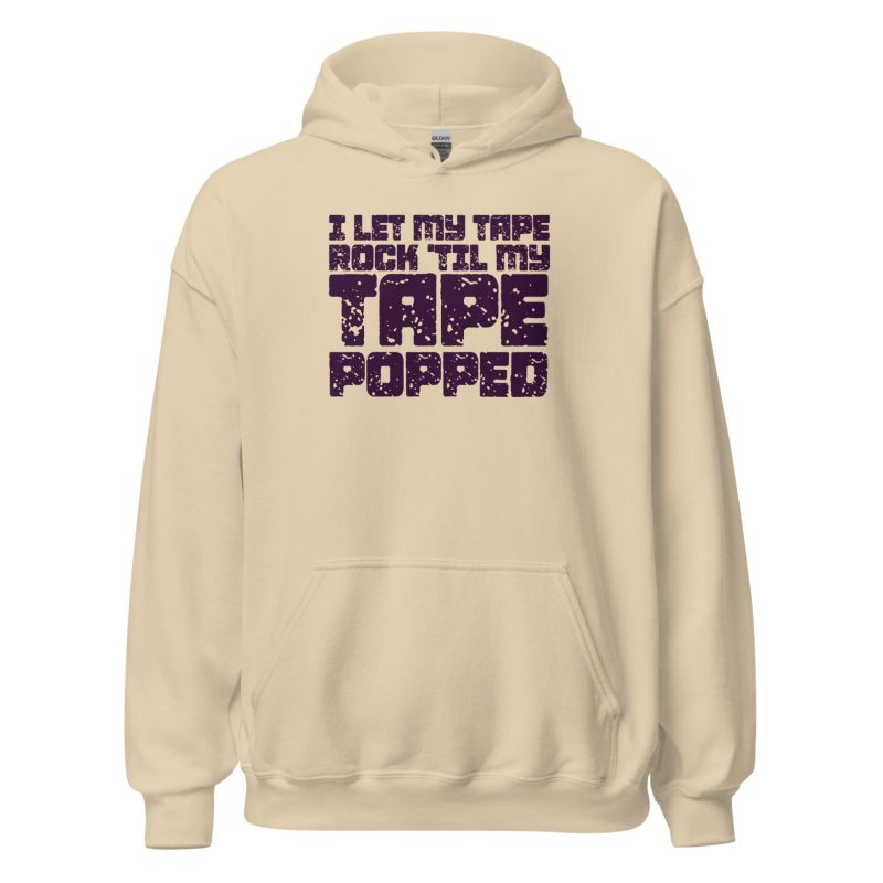I Let My Tape Rock 'til My Tape Popped