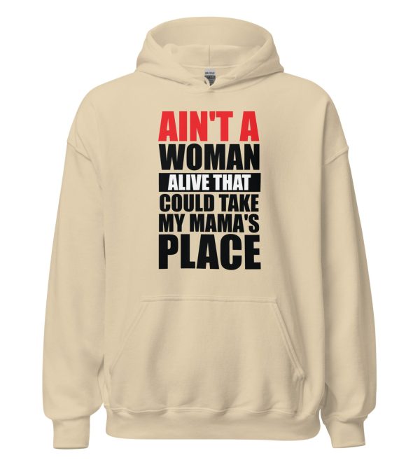 Ain't A Woman Alive That Could Take My Mama's Place