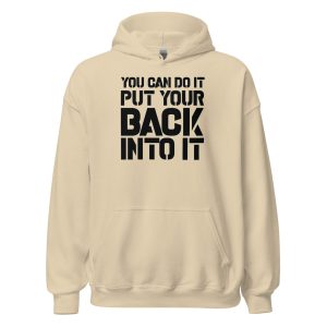 You Can Do It Put Your Back Into It