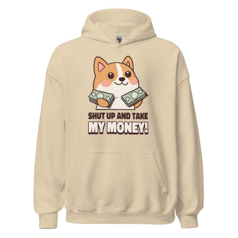 Shut Up and Take My Money Unisex Hoodie