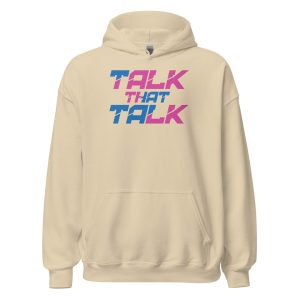 Talk That Talk Unisex Hoodie