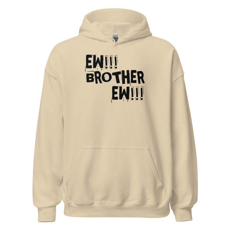 Brother Ew Unisex Hoodie