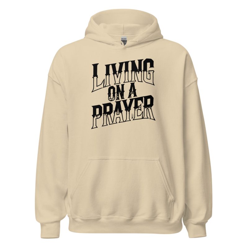 Living on a Prayer Unisex Hoodie