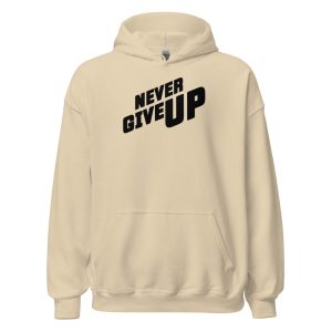 Never Give Up Unisex Hoodie