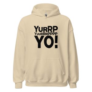 Yurrppp Yurrrpppp Yo Unisex Hoodie