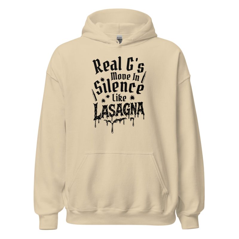 Real G's Move In Silence Like Lasagna Unisex Hoodie