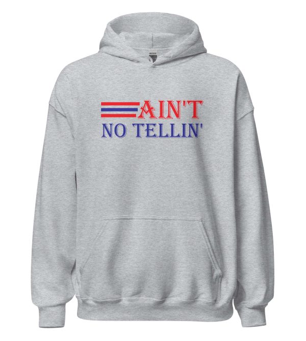 Ain't No Tellin