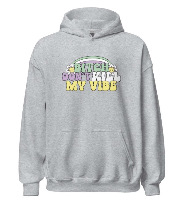 Bitch Don't Kill My Vibe
