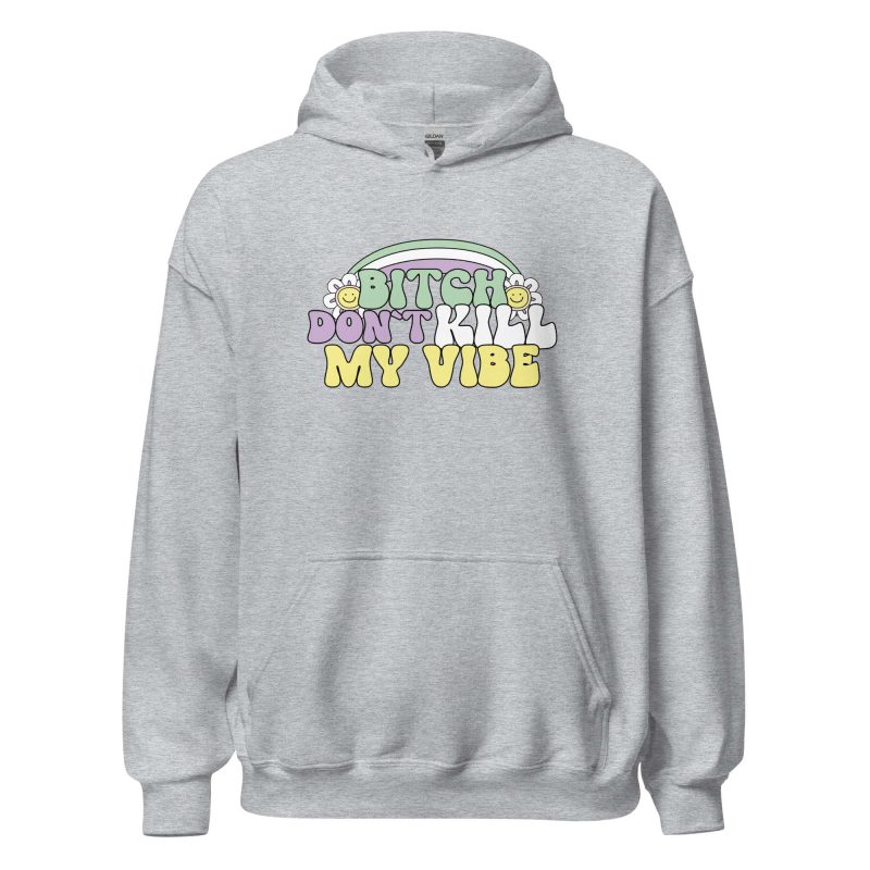Bitch Don't Kill My Vibe
