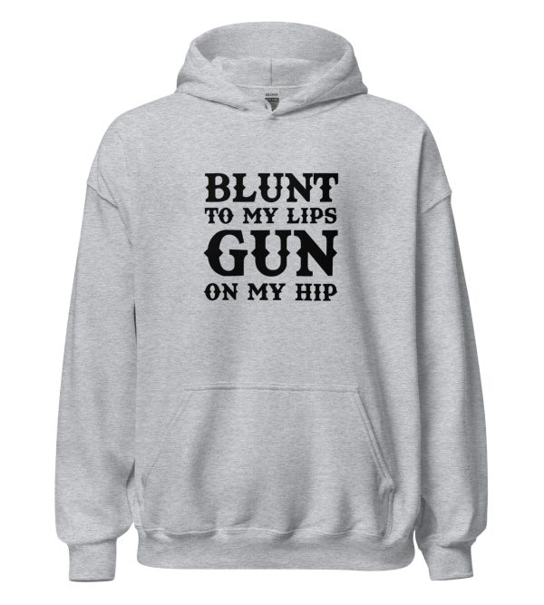 Blunt To My Lips Gun On My Hip