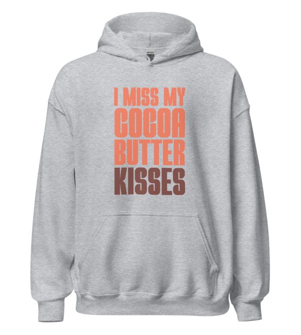 I Miss My Cocoa Butter Kisses