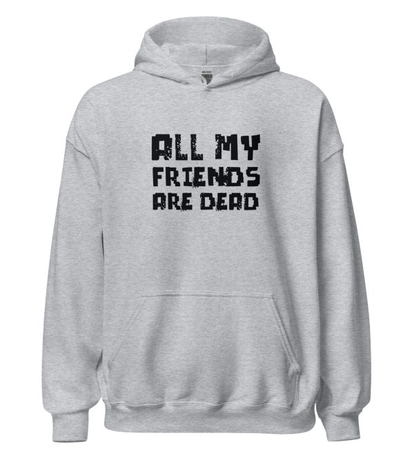 All My Friends Are Dead