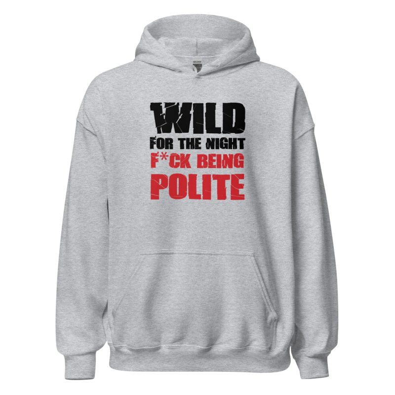 Wild For The Night Fuck Being Polite