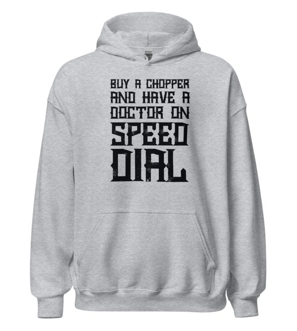 Buy A Chopper And Have A Doctor On Speed Dial