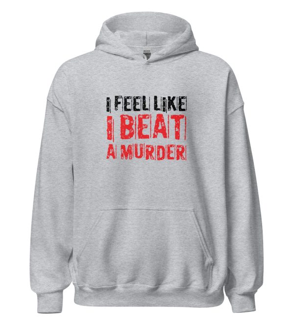 I Feel Like I Beat A Murder