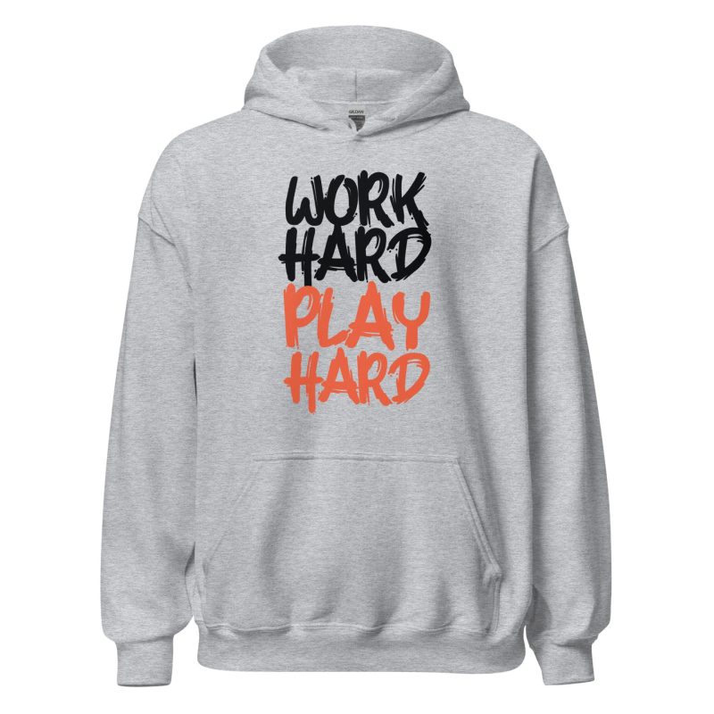 Work Hard Play Hard
