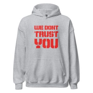 unisex-heavy-blend-hoodie-sport-grey-front-6628f666e1765.jpg We Don't Trust You