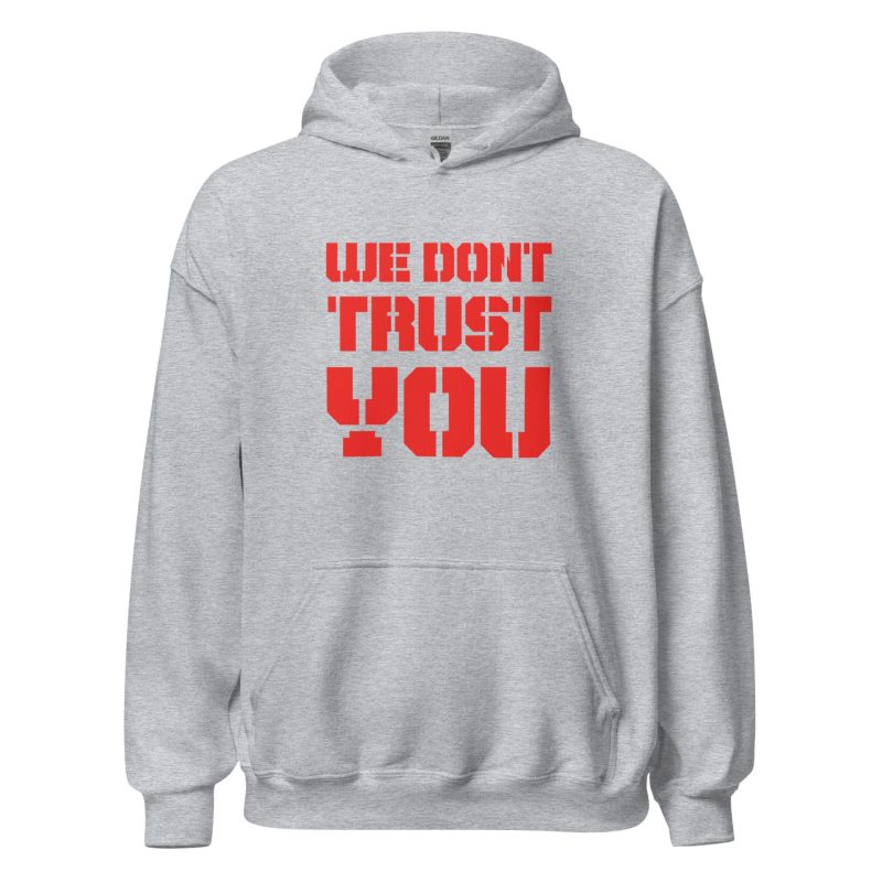 unisex-heavy-blend-hoodie-sport-grey-front-6628f666e1765.jpg We Don't Trust You