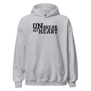 Un-Break My Heart Unisex Hoodie