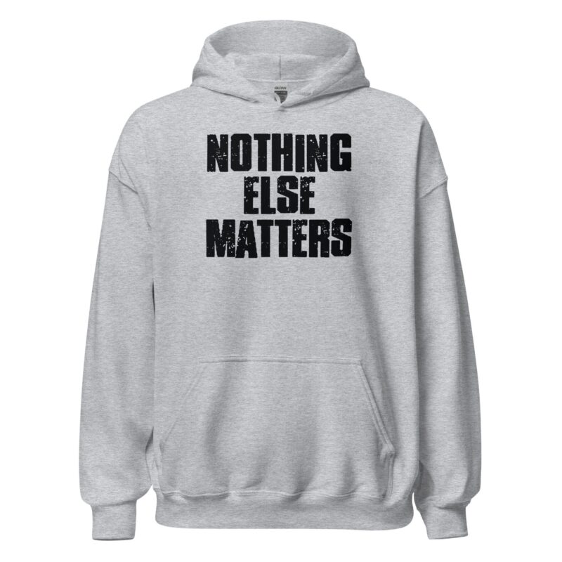 unisex-heavy-blend-hoodie-sport-grey-front-67289af509919.jpg Nothing Else Matters Unisex Hoodie