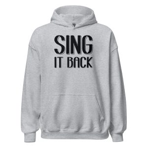 Sing It Back Unisex Hoodie