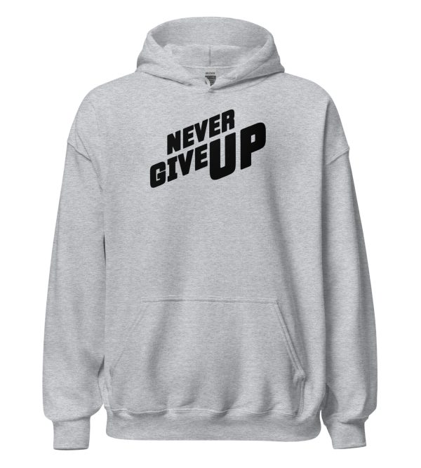 Never Give Up Unisex Hoodie