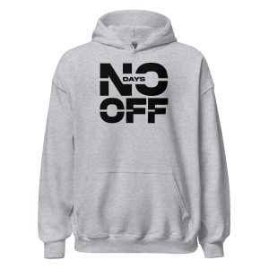 No Days Off Unisex Hoodie
