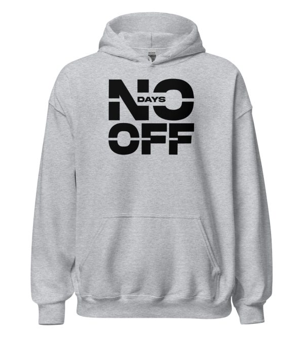 No Days Off Unisex Hoodie