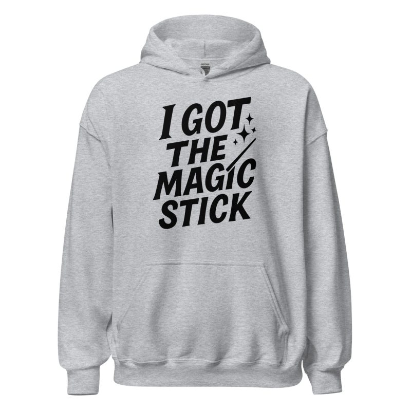 I Got The Magic Stick Unisex Hoodie