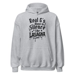 Real G's Move In Silence Like Lasagna Unisex Hoodie