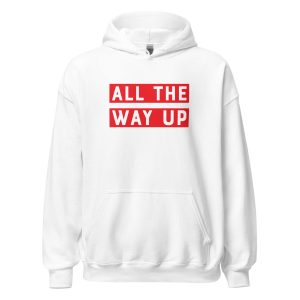All The Way Up